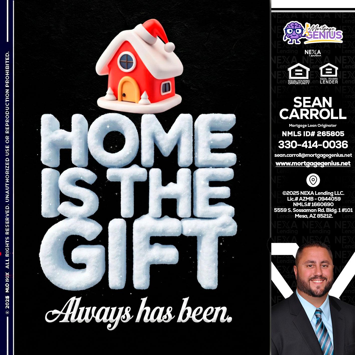 home is the gift - Sean Carroll -Mortgage Loan Originator