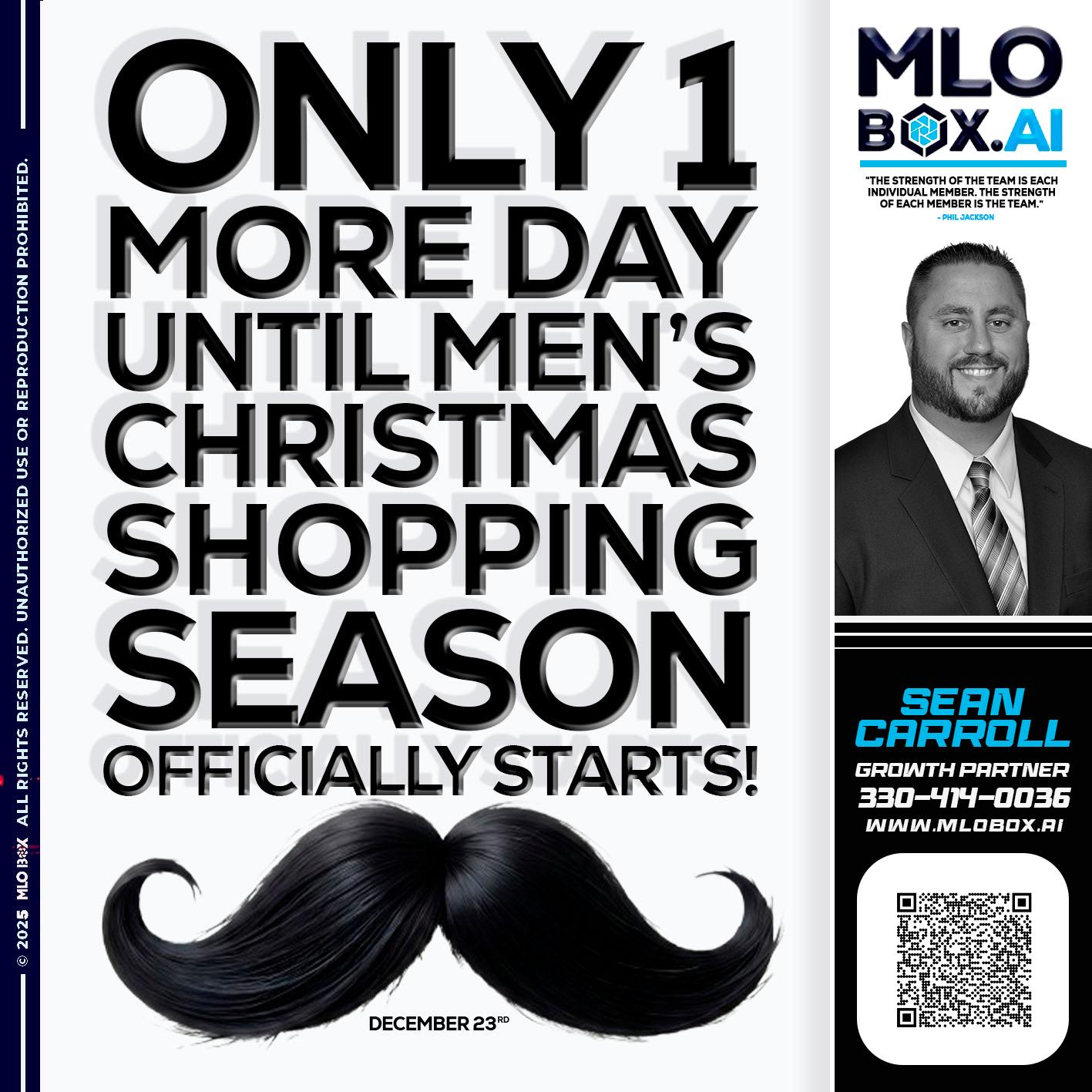 only one more day - Sean Carroll -Mortgage Loan Originator
