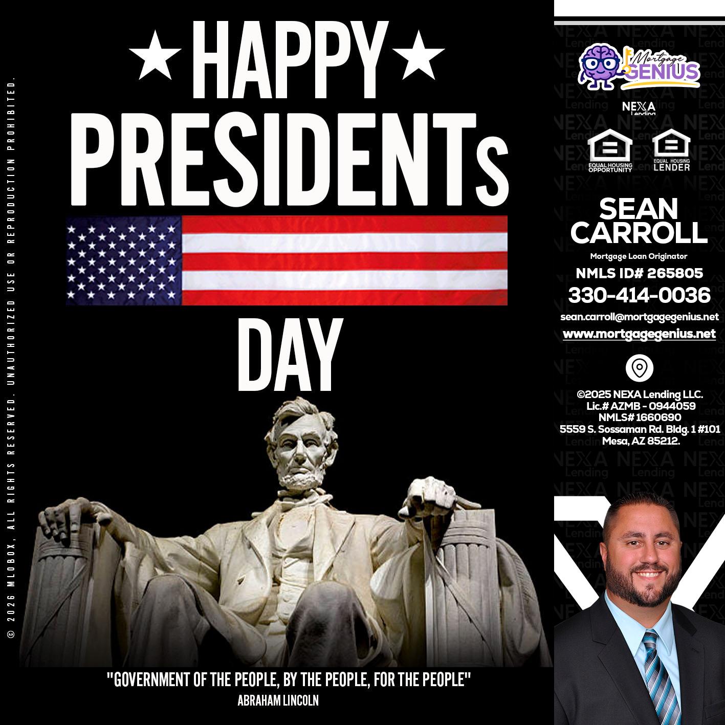 happy presidents day - Sean Carroll -Mortgage Loan Originator