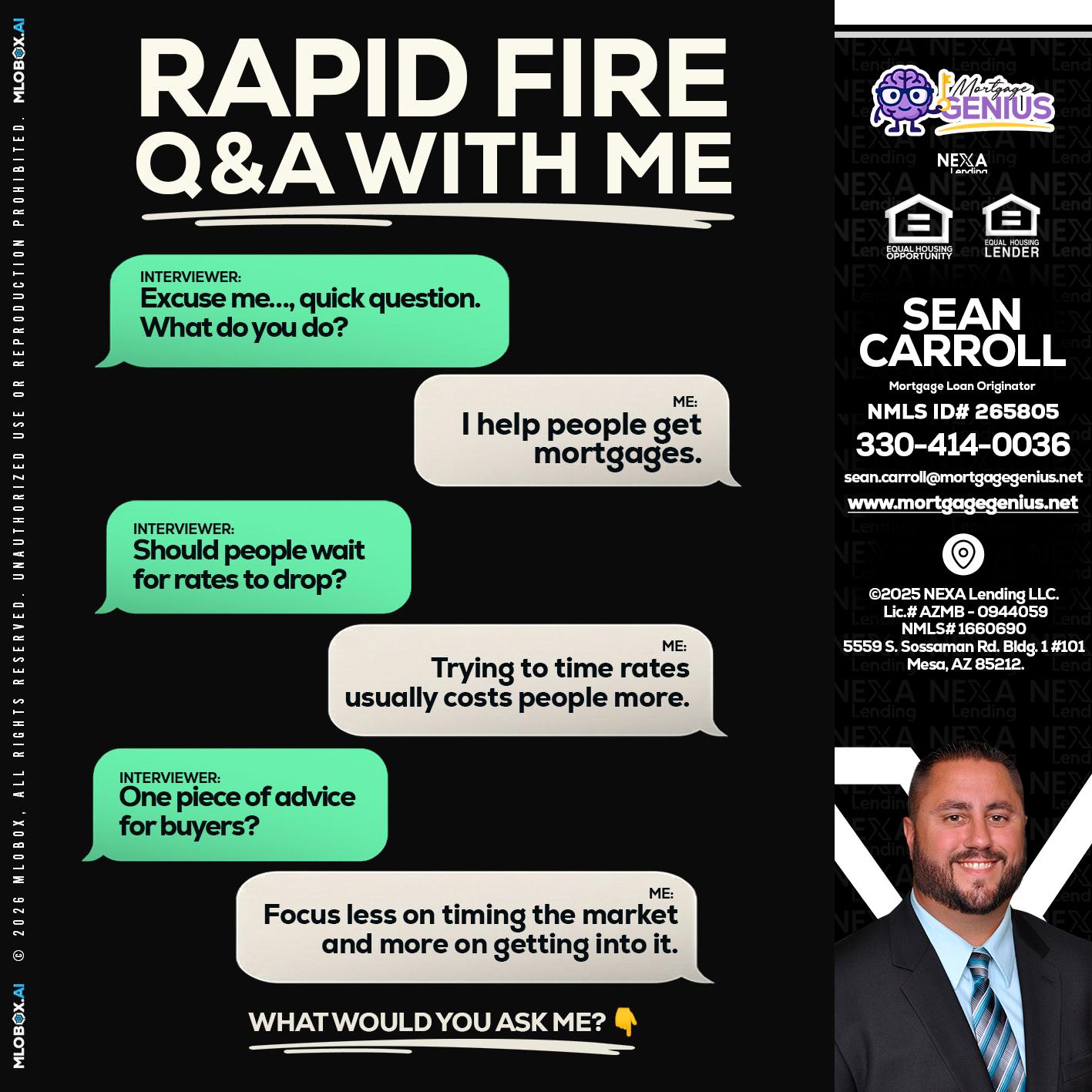 RAPID FIRE Q&A - Sean Carroll -Mortgage Loan Originator