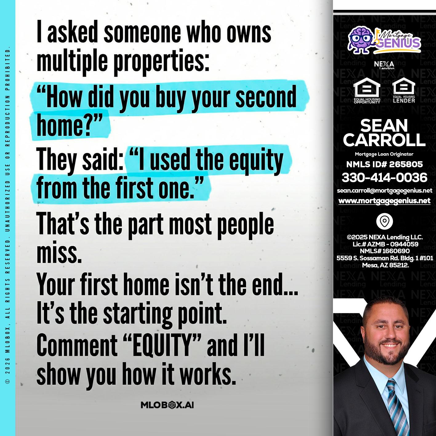 I asked someone - Sean Carroll -Mortgage Loan Originator