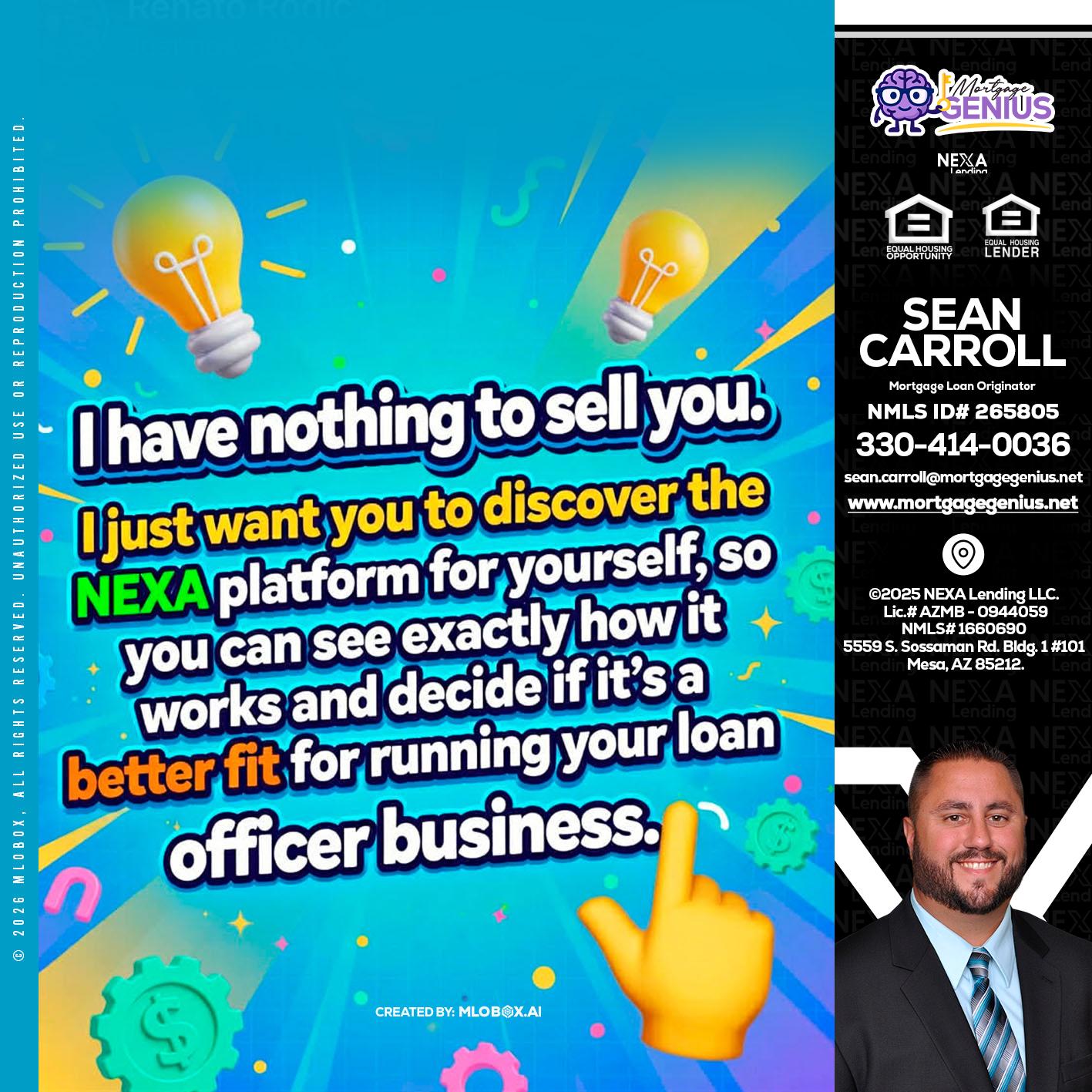 I HAVE NOTHING - Sean Carroll -Mortgage Loan Originator