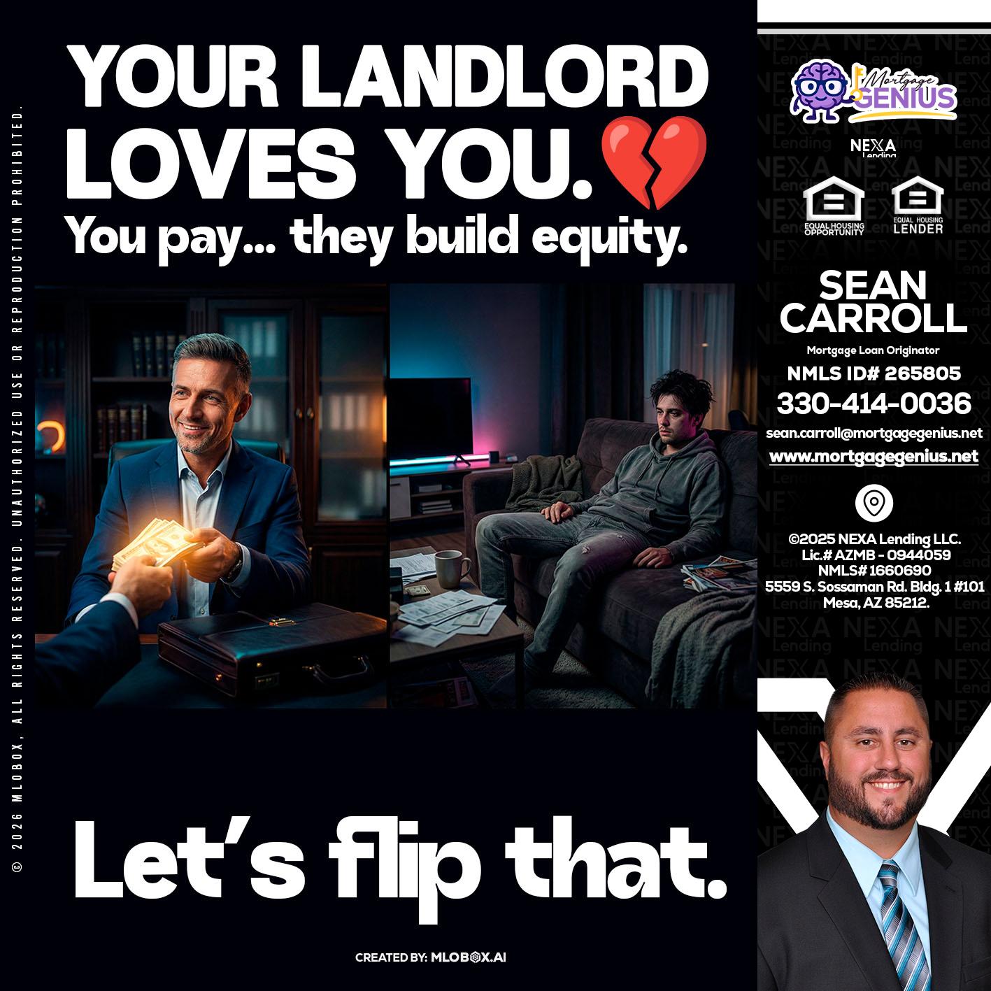 your landlord - Sean Carroll -Mortgage Loan Originator