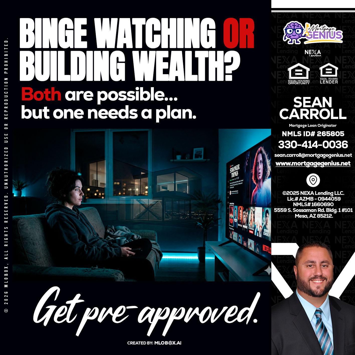 BINGE WATCHING - Sean Carroll -Mortgage Loan Originator