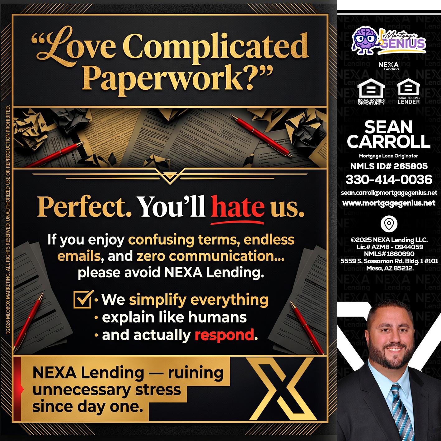 YOU WILL HATE US! - Sean Carroll -Mortgage Loan Originator