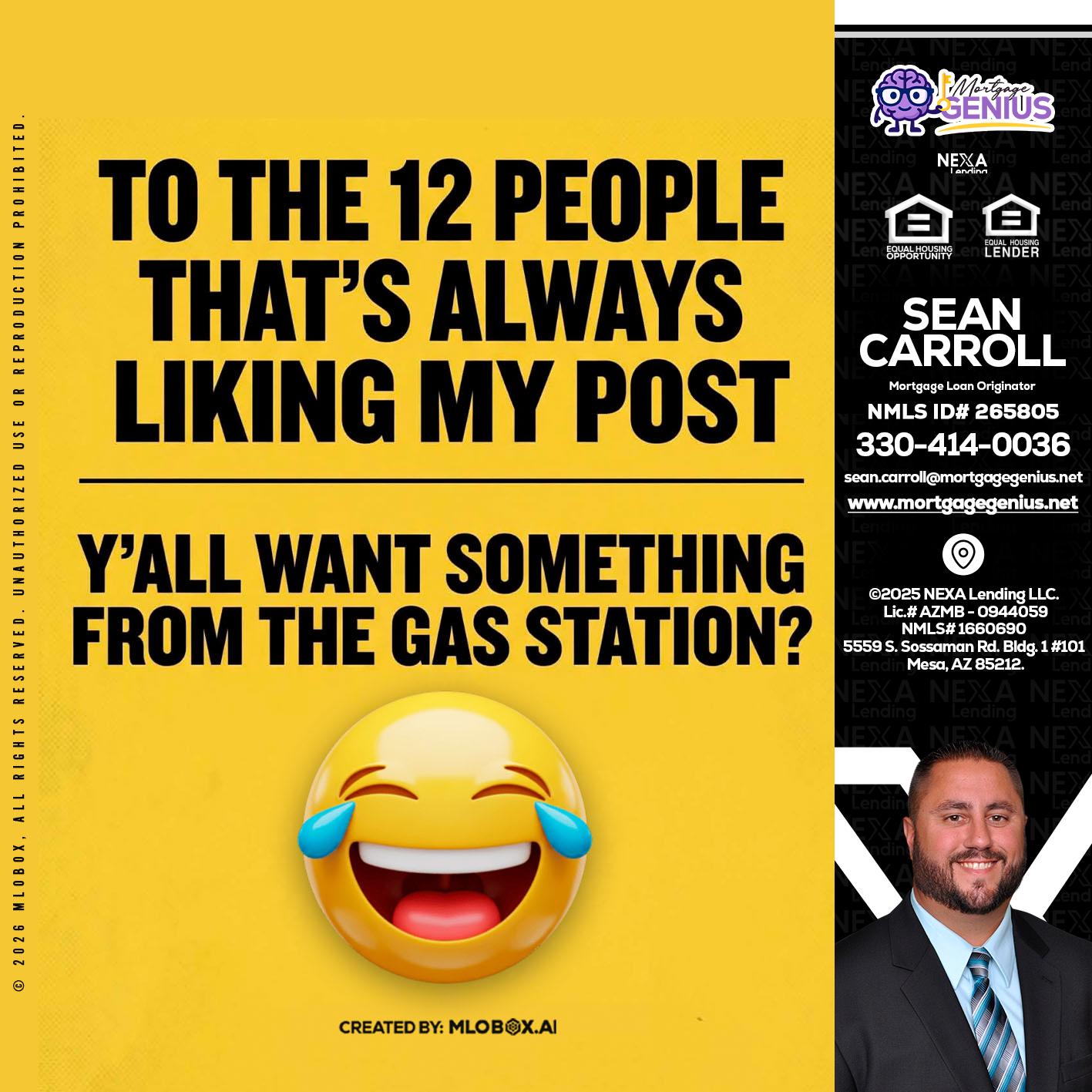 TO THE 12 PEOPLE - Sean Carroll -Mortgage Loan Originator