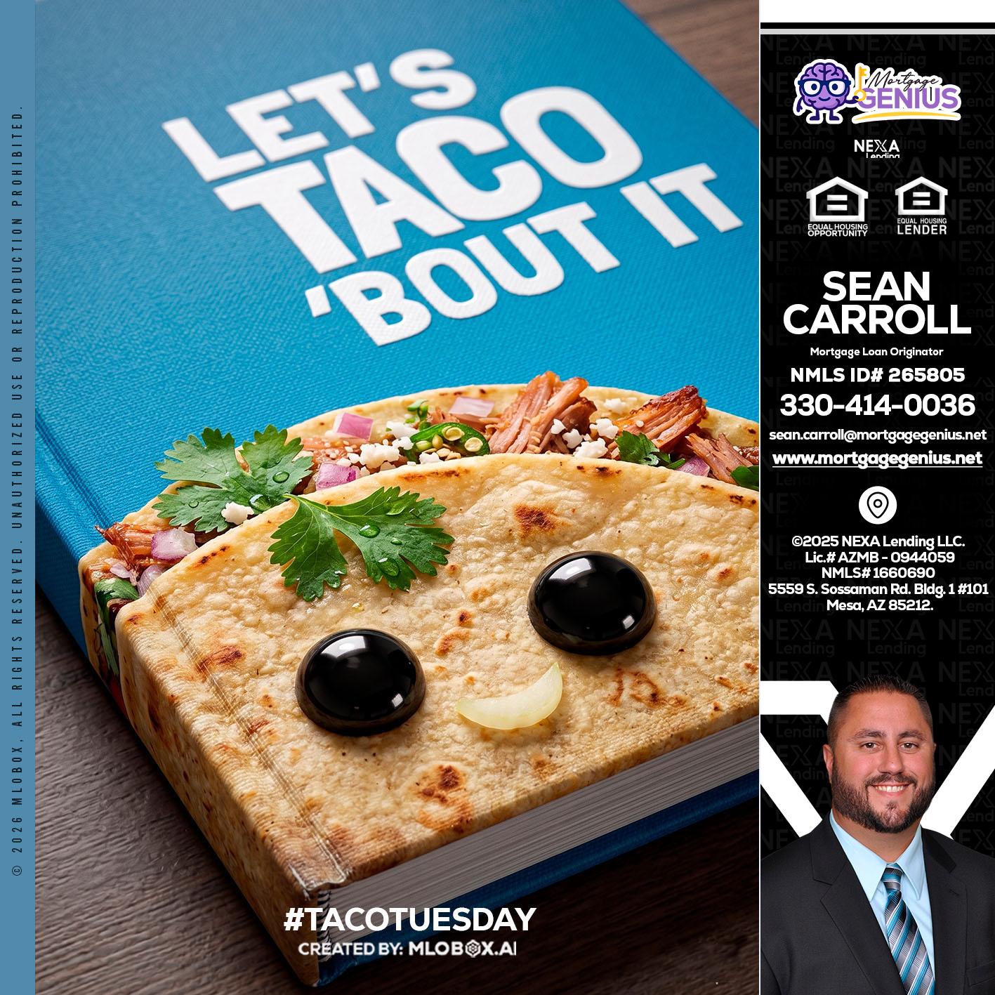 LETS TACO ABOUT IT - Sean Carroll -Mortgage Loan Originator