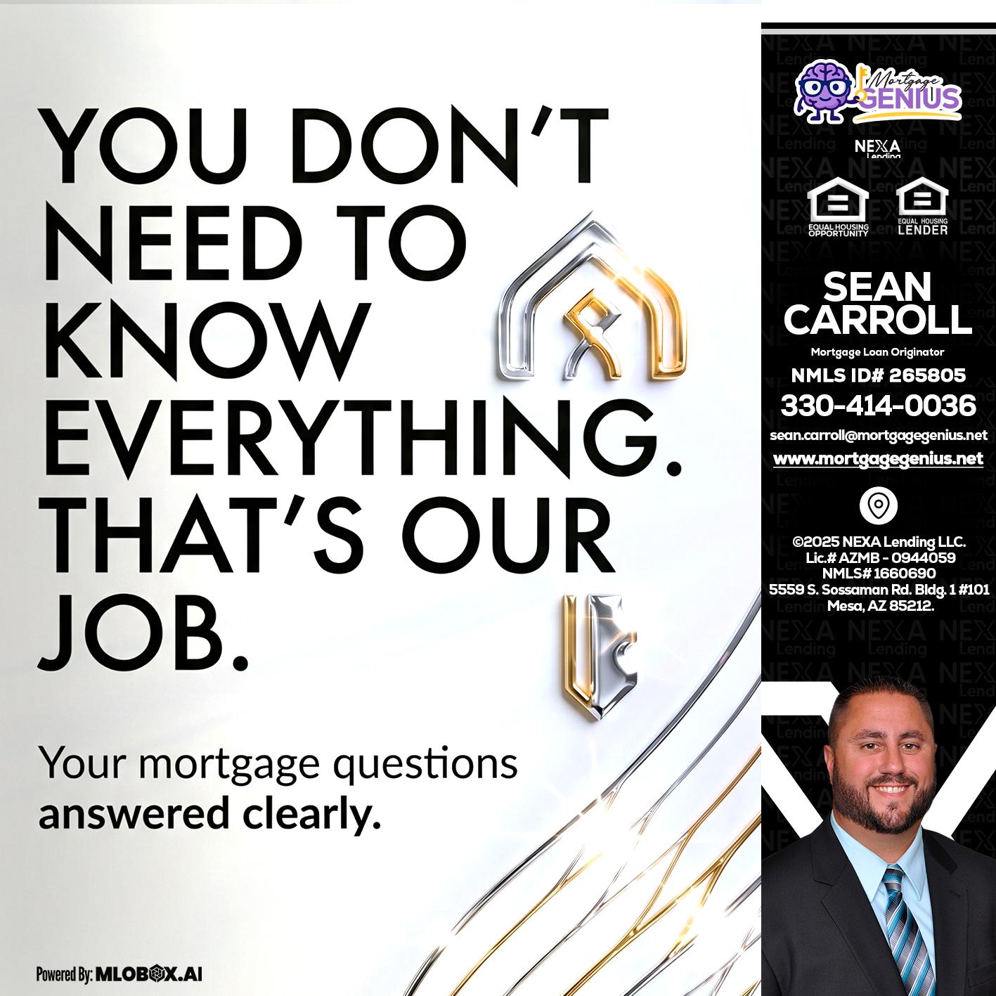 THAT IS OUR JOB - Sean Carroll -Mortgage Loan Originator