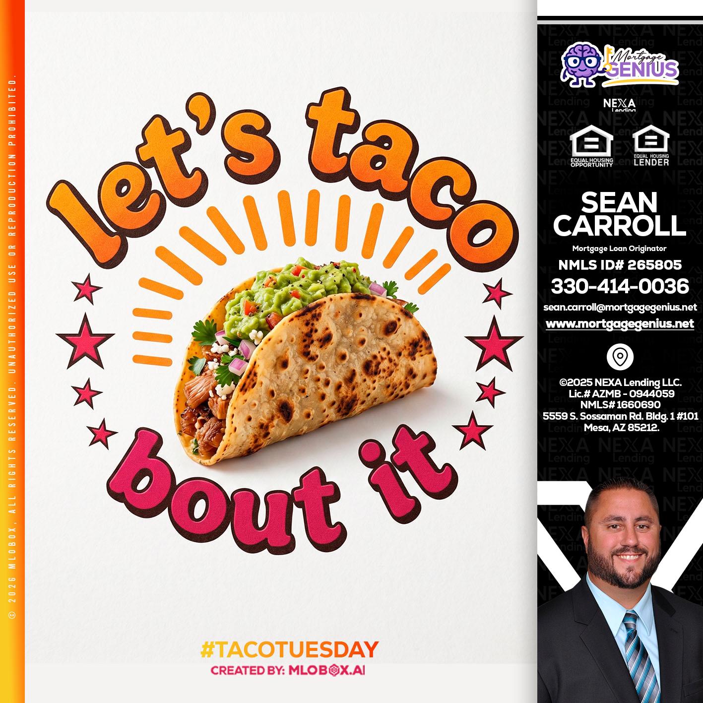 lets taco bout it - Sean Carroll -Mortgage Loan Originator