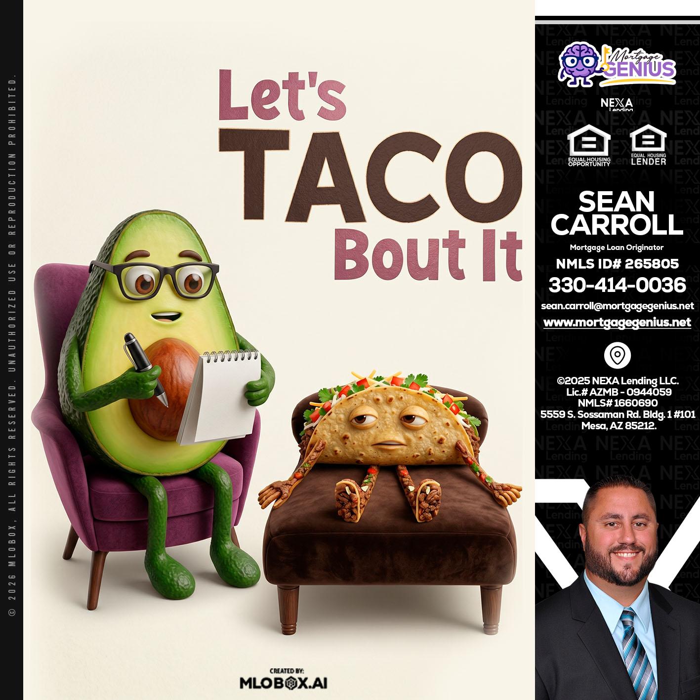 LETS TACO ABOUT IT - Sean Carroll -Mortgage Loan Originator