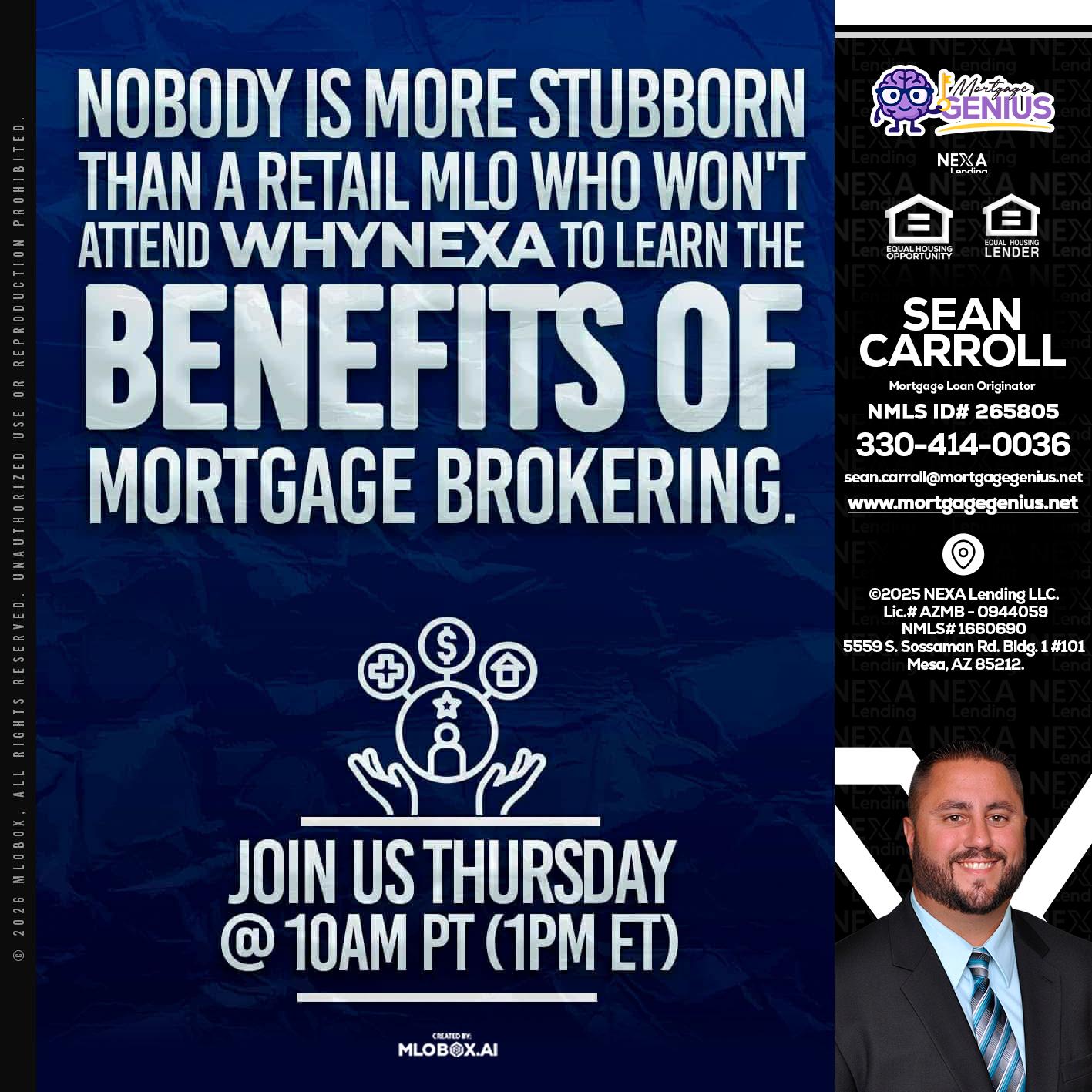 NOBODY IS MORE - Sean Carroll -Mortgage Loan Originator