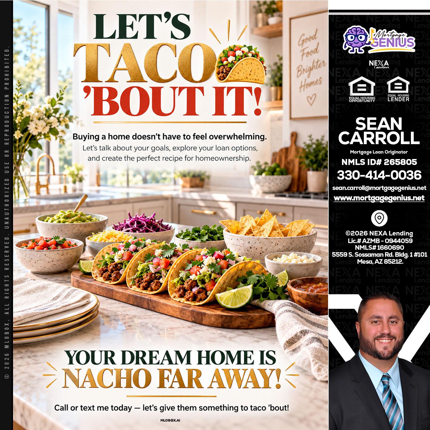 LETS TACO ABOUT IT - Sean Carroll -Mortgage Loan Originator